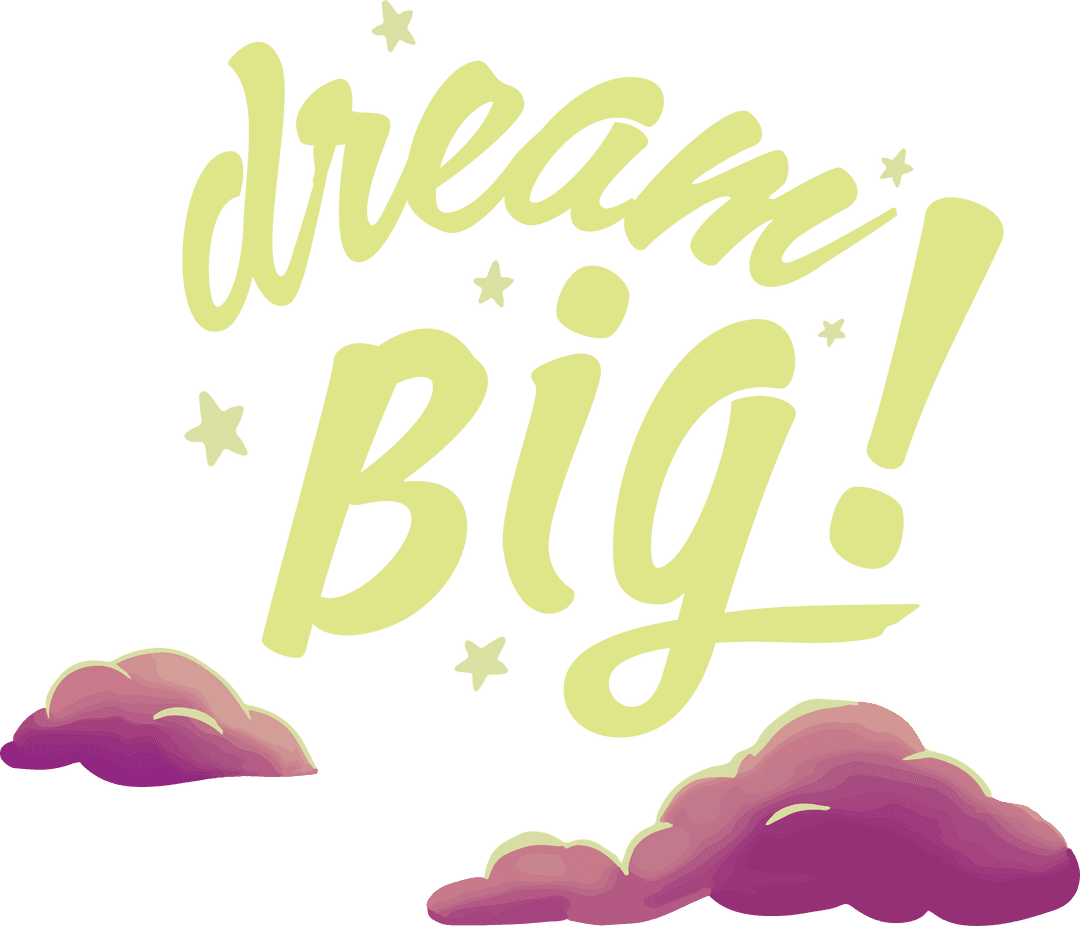 Dream Big Inspirational Quote on Transparent Background for Creative Design