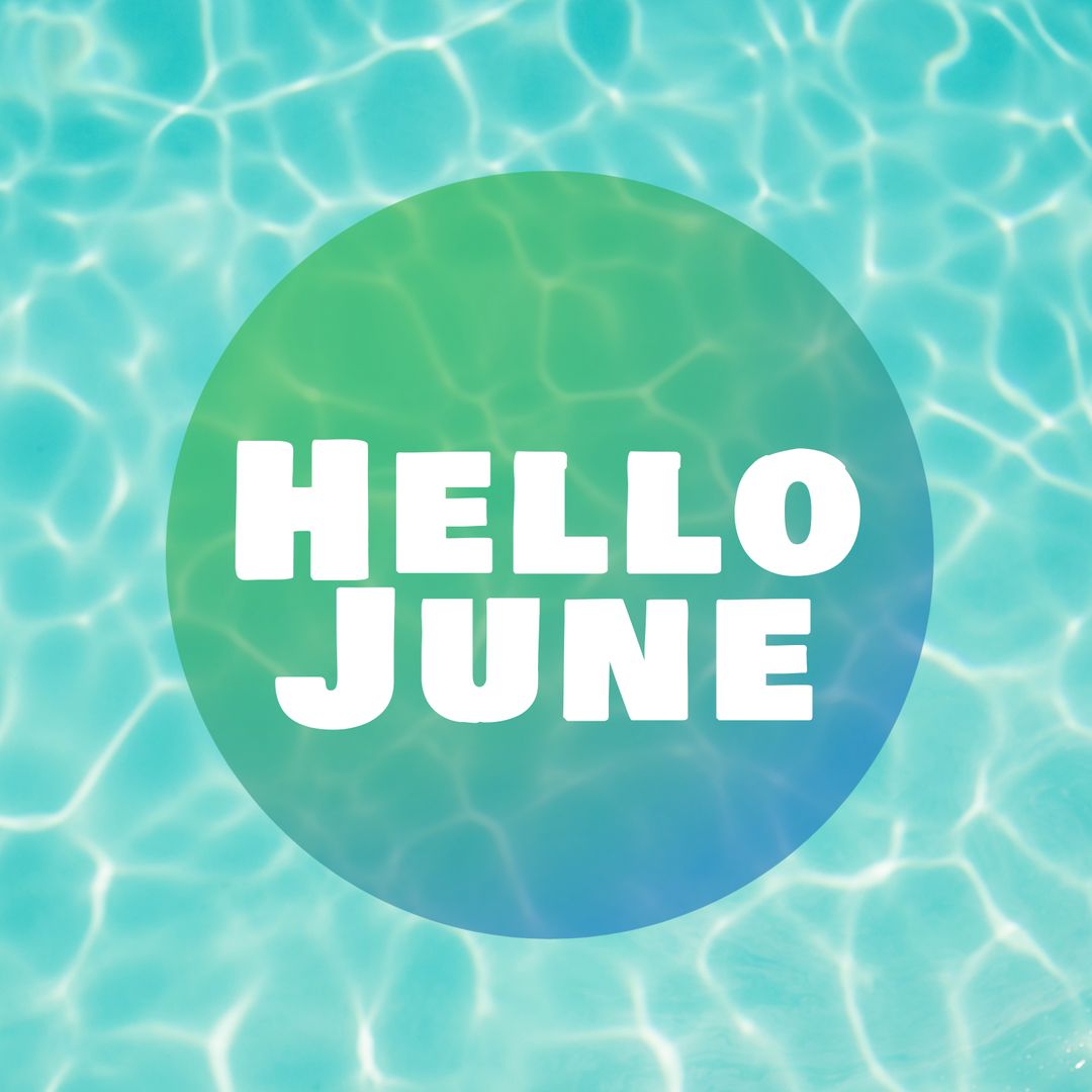 Hello June Text on Refreshing Summer Water Background