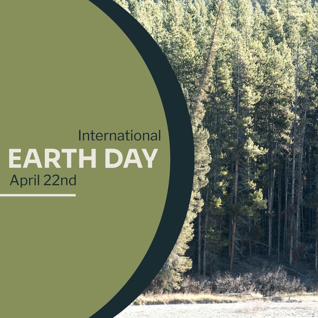 International Earth Day Text Overlay on Pine Forest