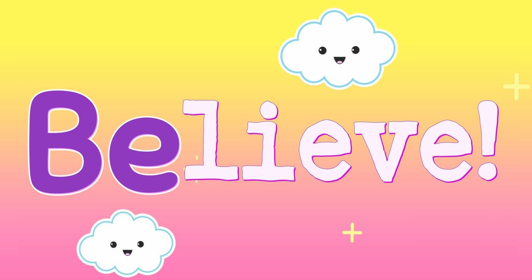Colorful Motivational Believe Text with Cute Clouds