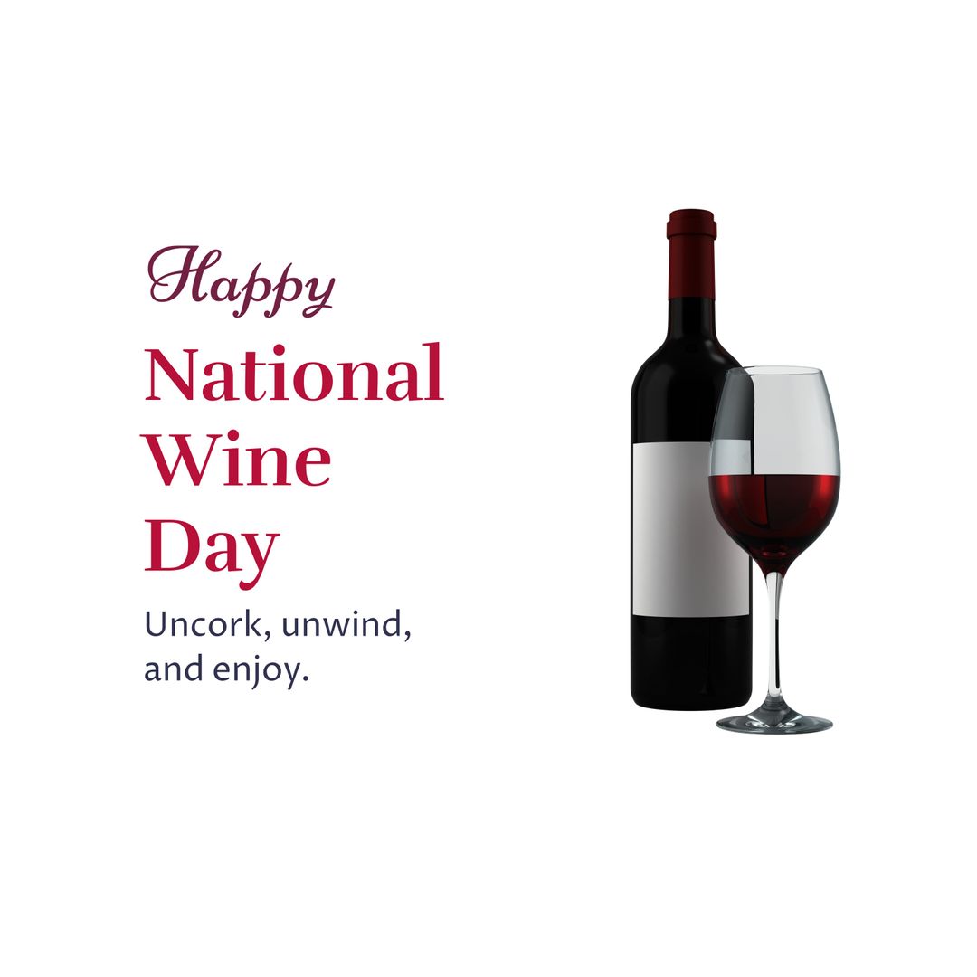 Happy national wine day, uncork, unwind and enjoy text over wineglass and bottle on white background - Download Free Stock Templates Pikwizard.com