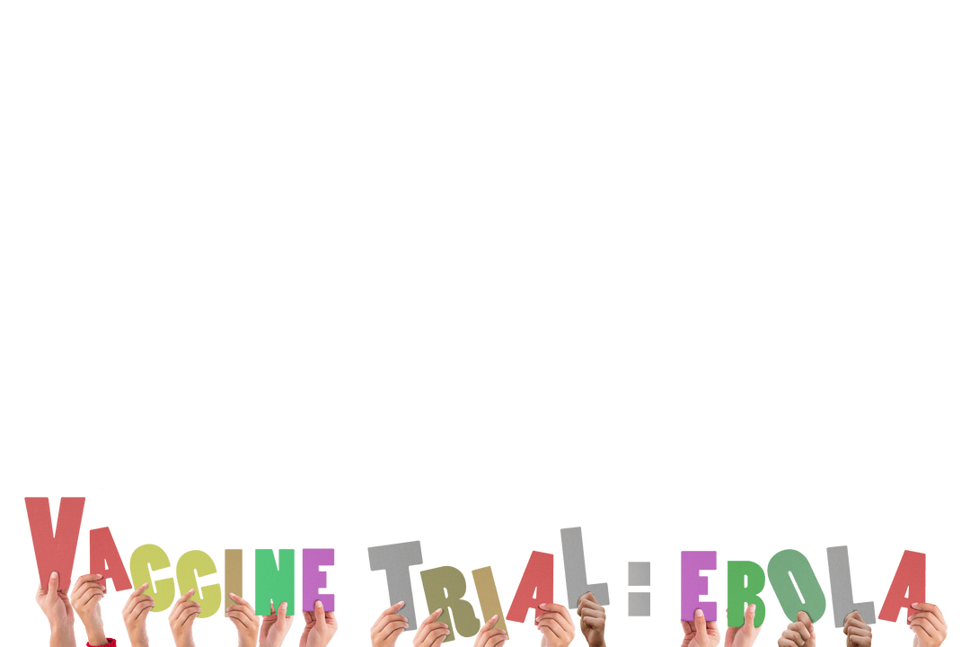 Hands Holding Colorful Letters with Vaccine Trial Ebola Text on Transparent Background