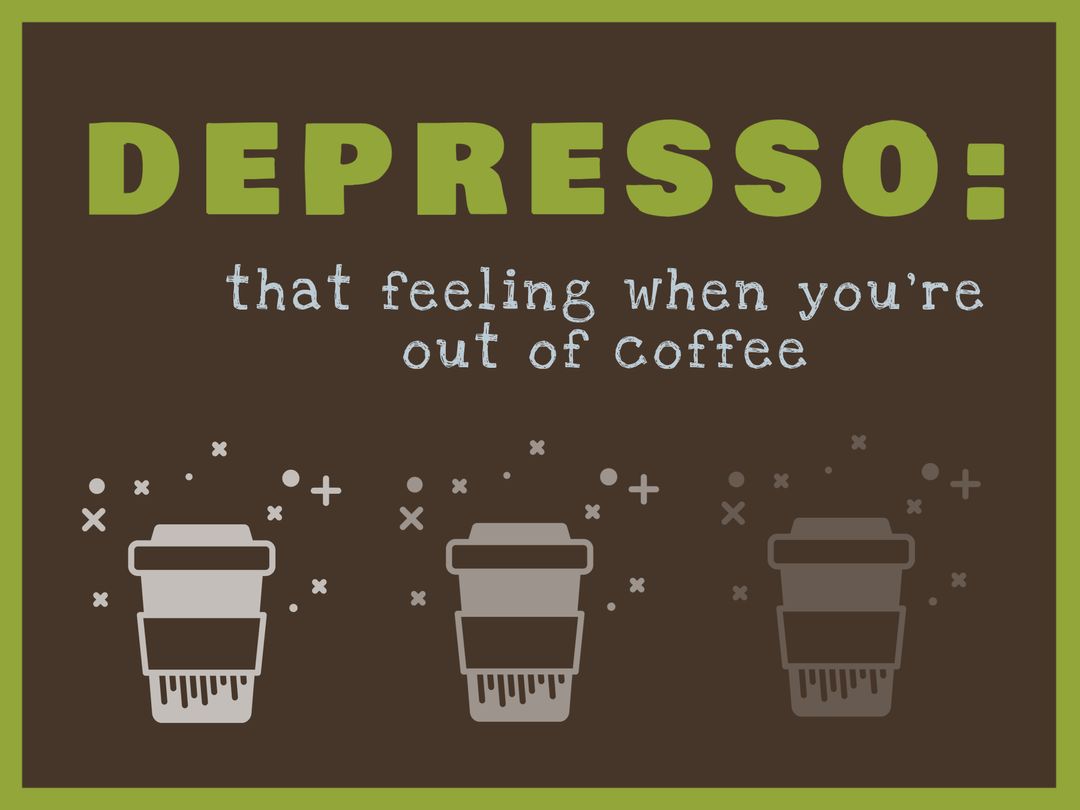 Depresso Coffee Meme for Caffeine Lovers - Download Free Stock Templates Pikwizard.com