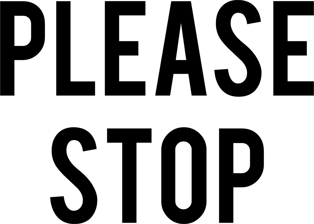 Please Stop Message Text on Transparent Background