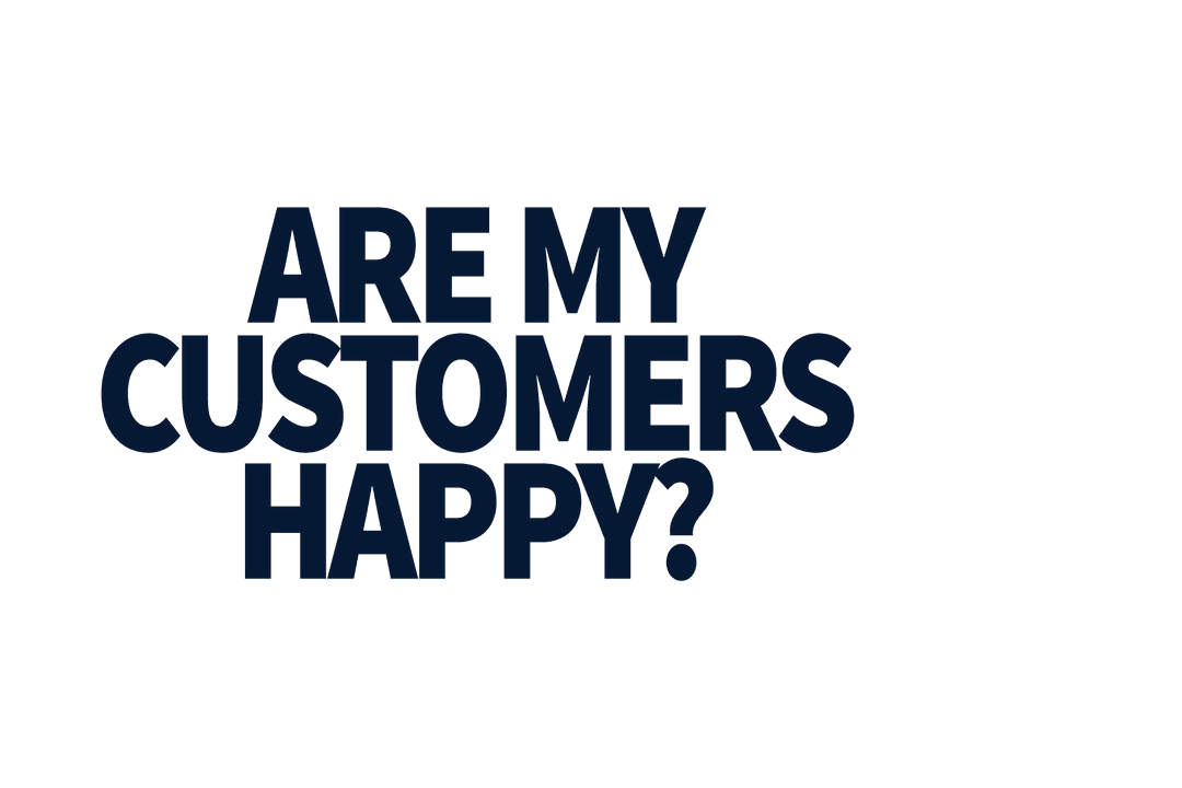 Transparent Text Illustration Asking Are My Customers Happy