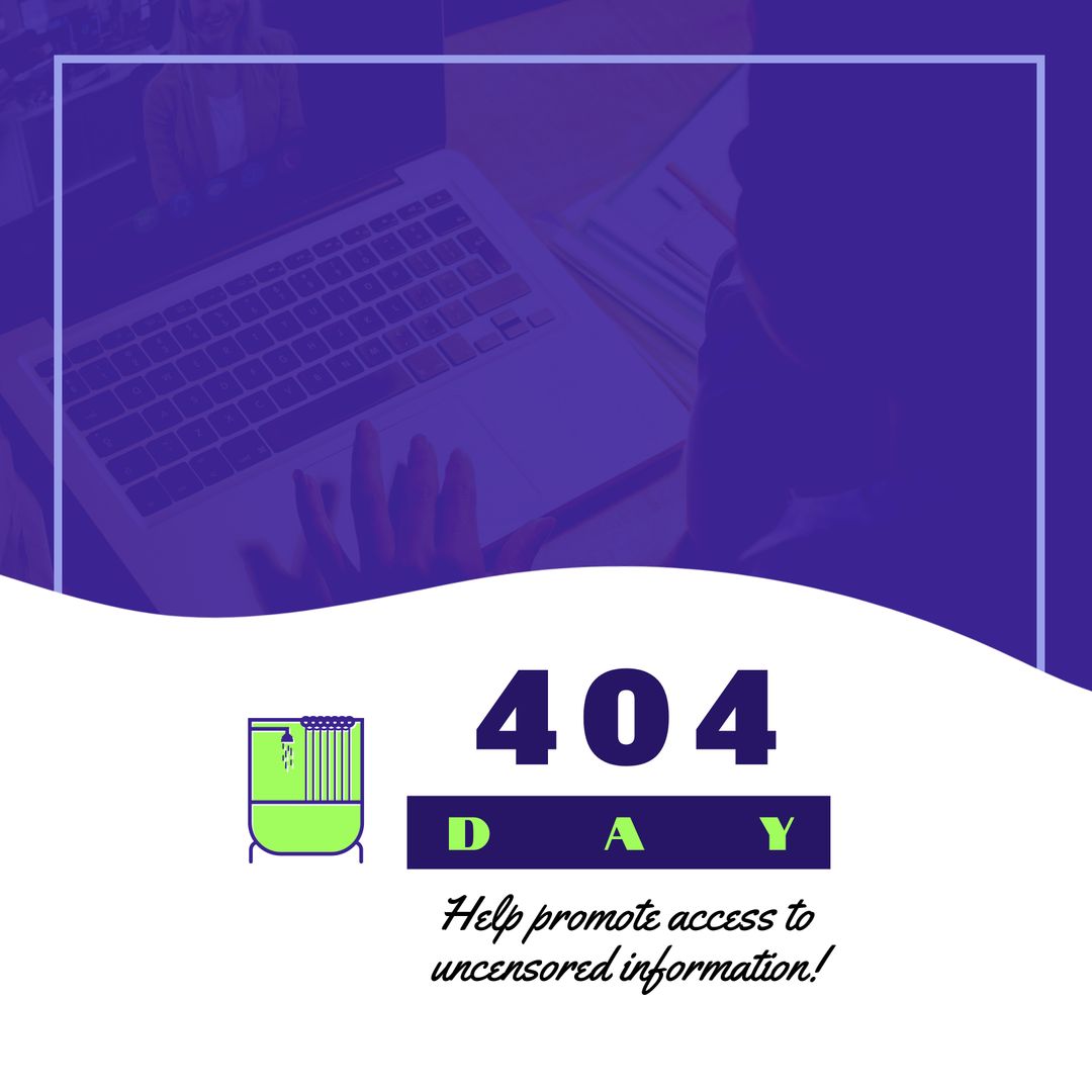 404 Day Awareness Advocating Uncensored Information Online