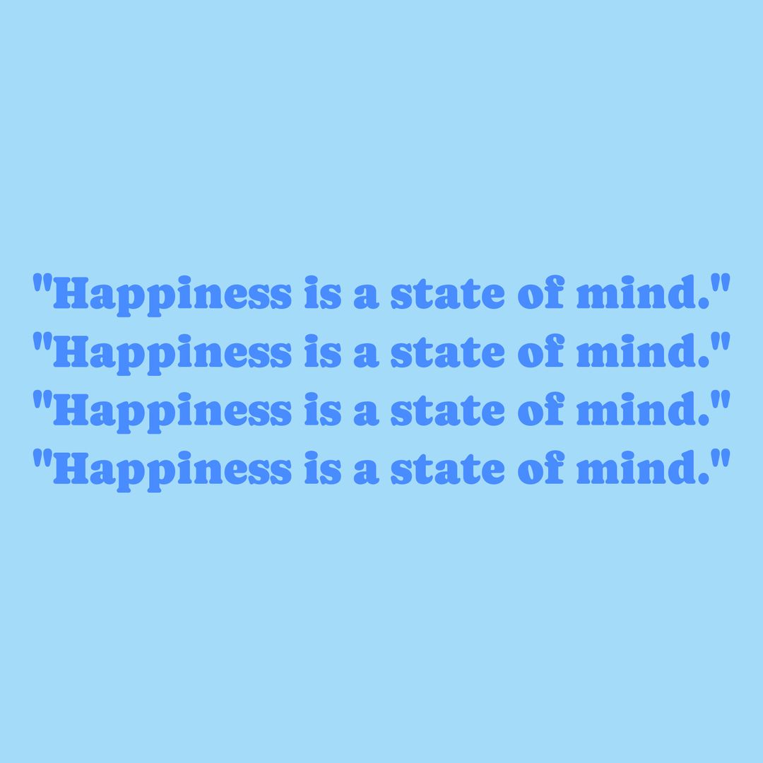 Happiness Quote Motivational Typographic Repetition on Blue Background