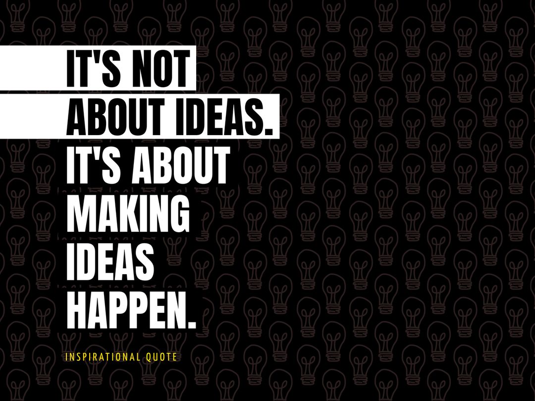 Inspirational Quote on Executing Ideas with Light Bulb Background