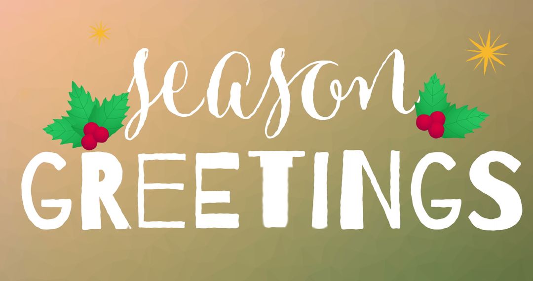 Festive Season's Greetings with Holly and Stars Overlay