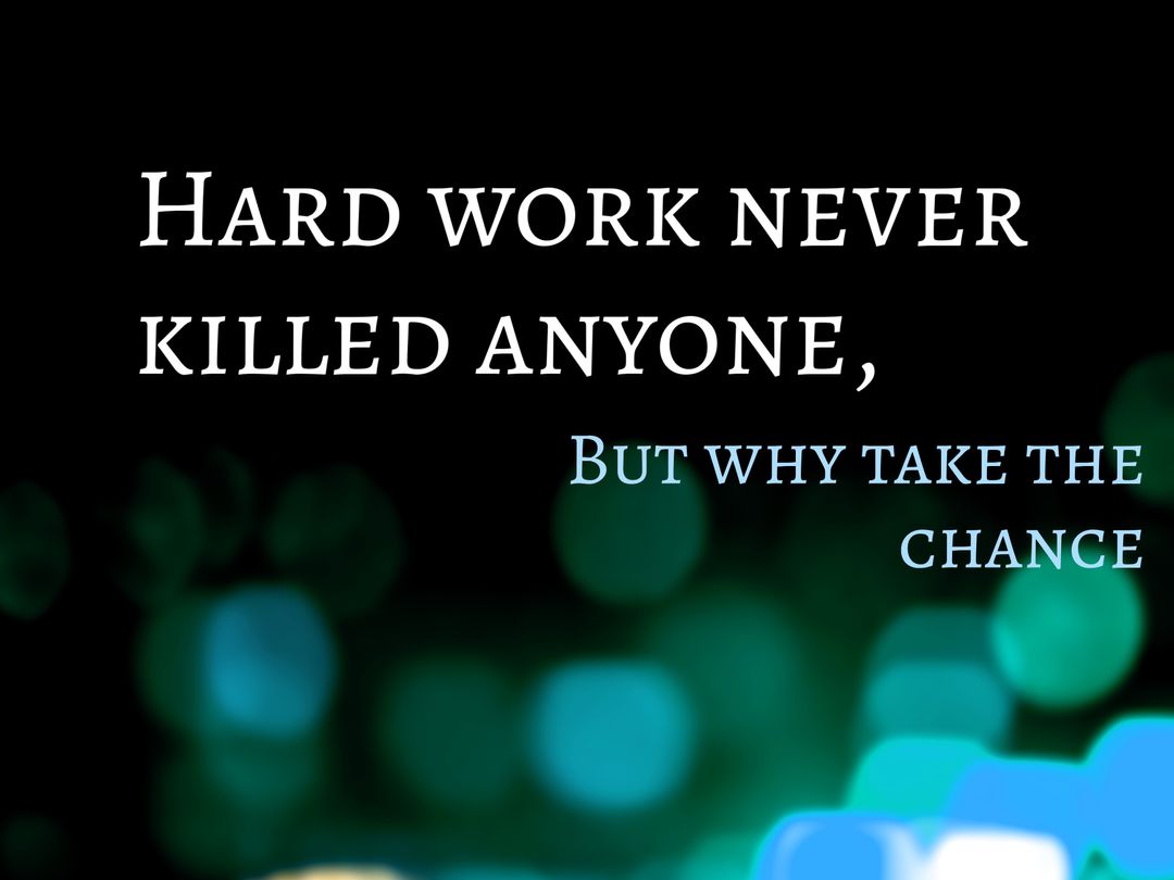 Humorous Perspective on Hard Work with Bokeh Background