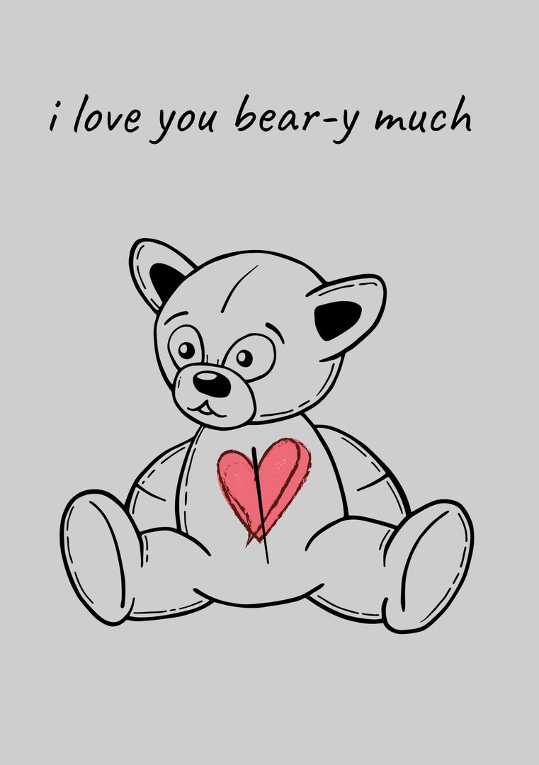 Cute Sketched Teddy Bear with Heart and Love Message