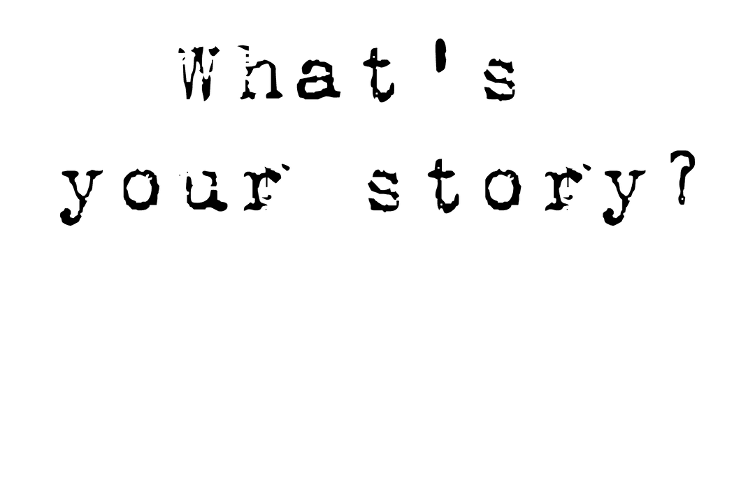 Transparent What's Your Story Text Design