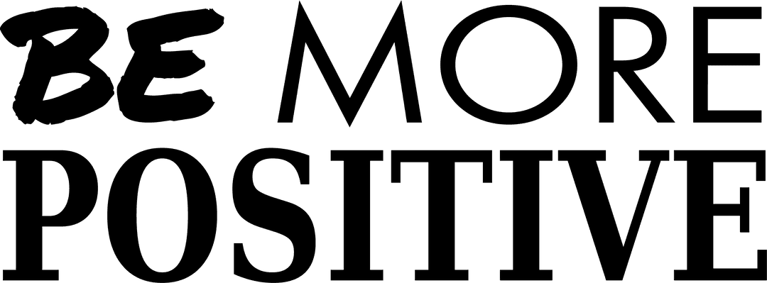 Inspirational Message 'Be More Positive' on Transparent Background