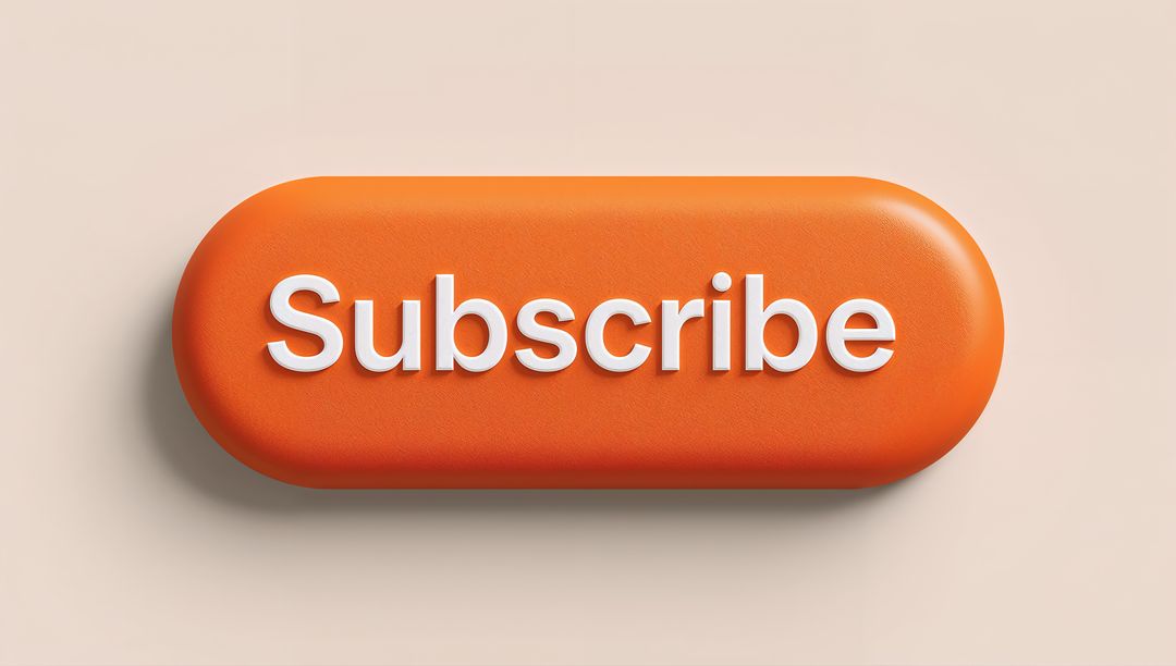 Bold orange pill-shaped Subscribe button with extruded white text for CTA