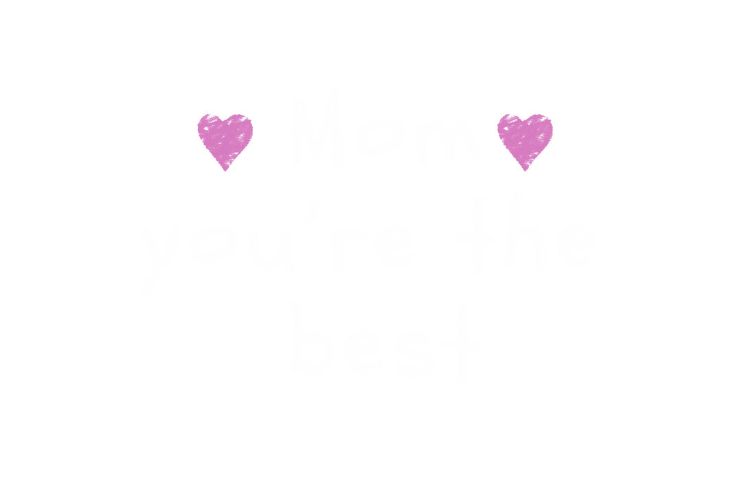 Heartfelt Mom You're the Best Text with Hearts, Transparent Background - Download Free Stock Images Pikwizard.com