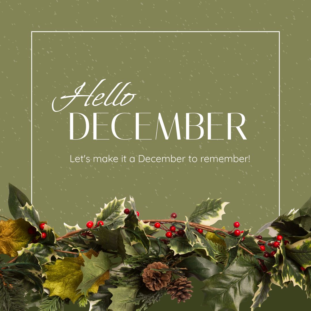 Festive Hello December Greeting with Christmas Foliage