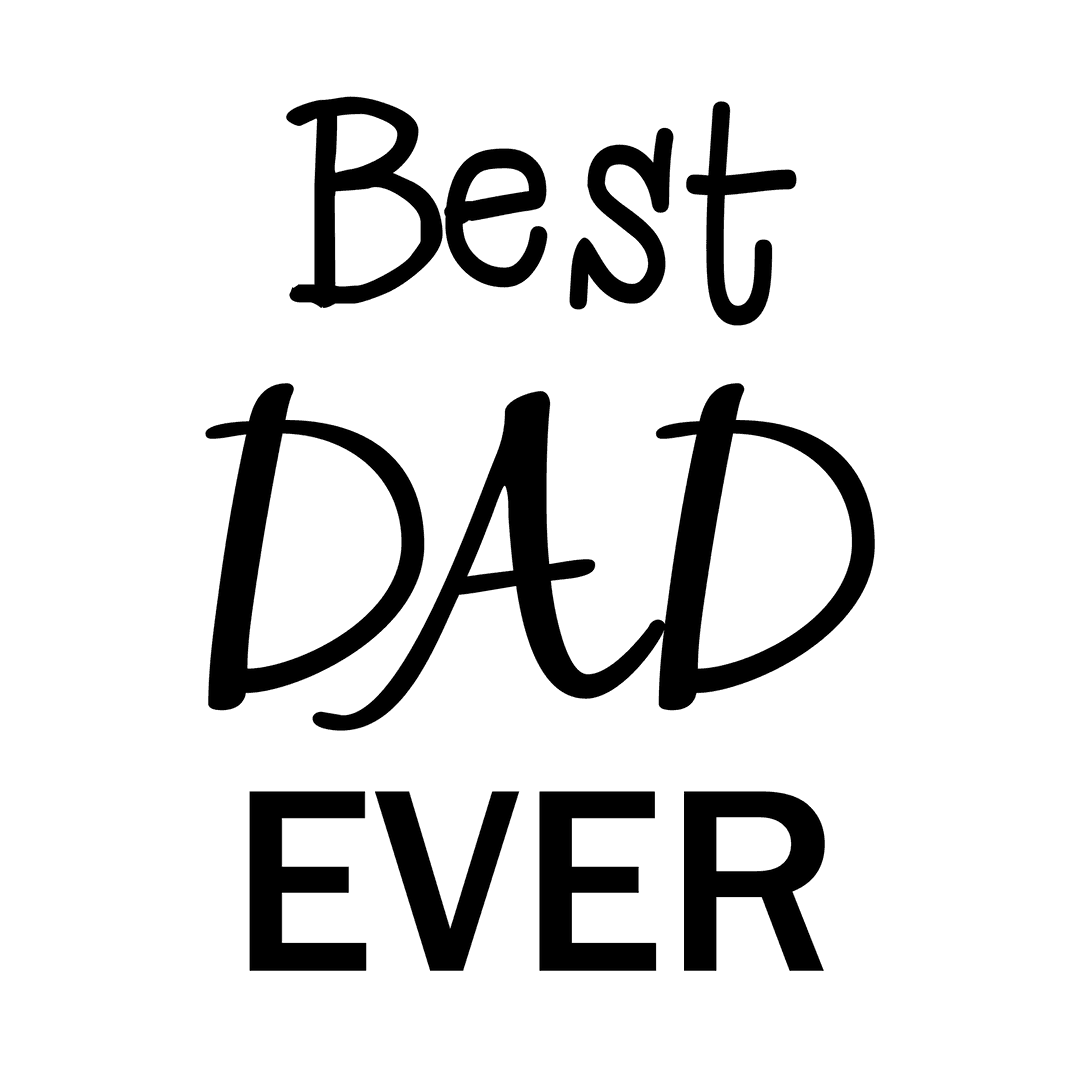 Best Dad Ever Quote on Transparent Background Illustrator