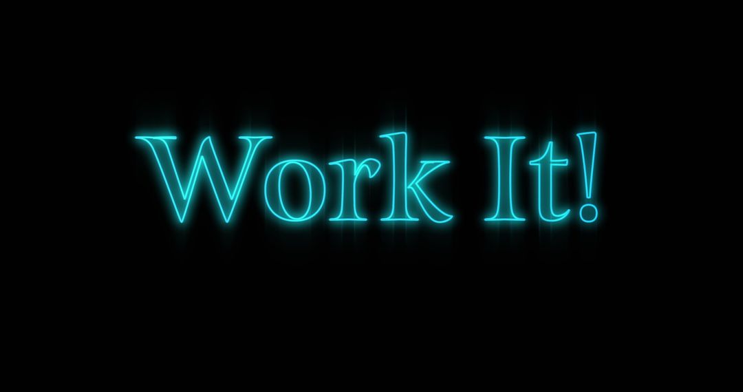 Neon Script 'Work It' on Black Backdrop