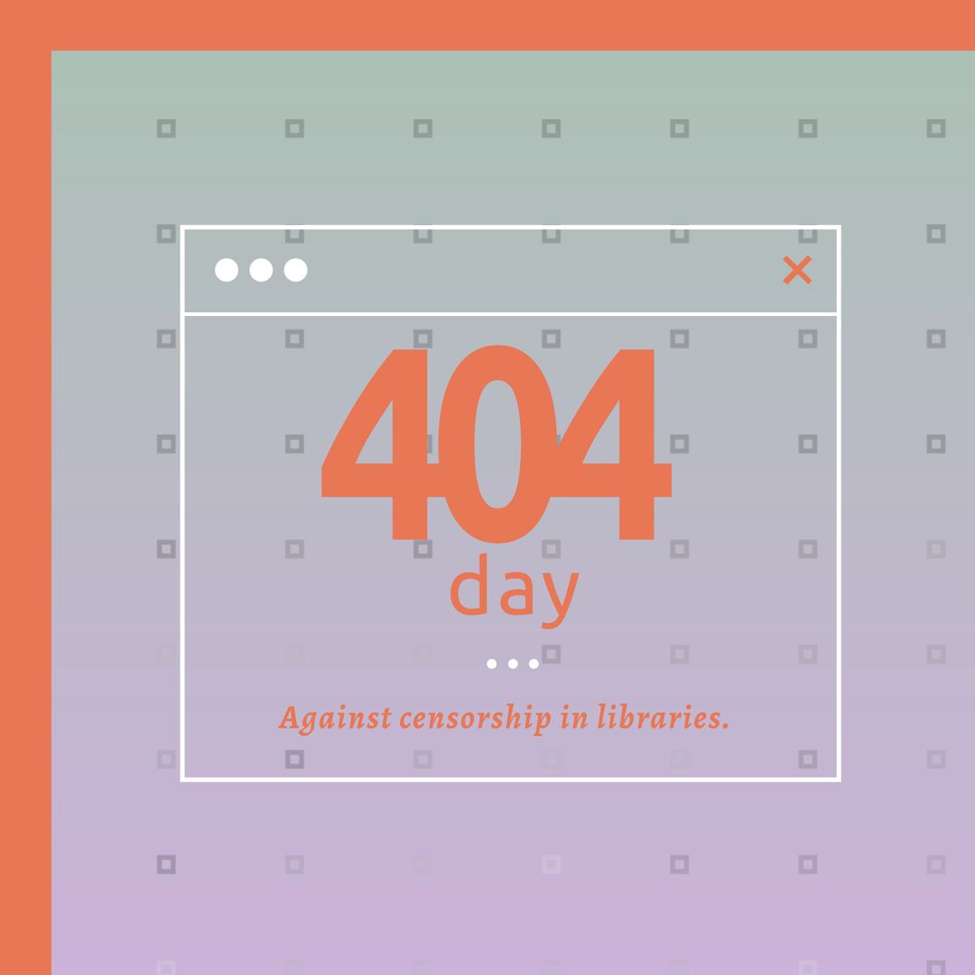 Digital Concept Art Highlighting 404 Day Against Censorship