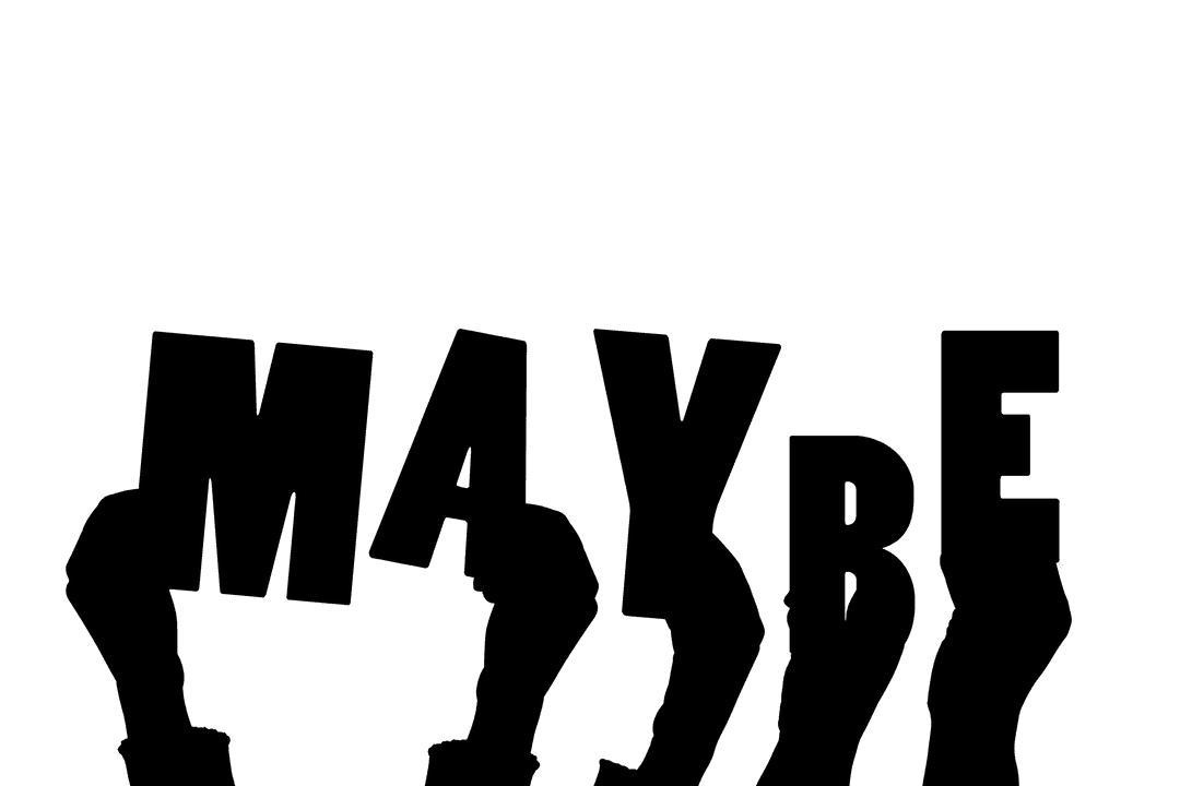 Maybe Text with Hands Illustration on Transparent Background