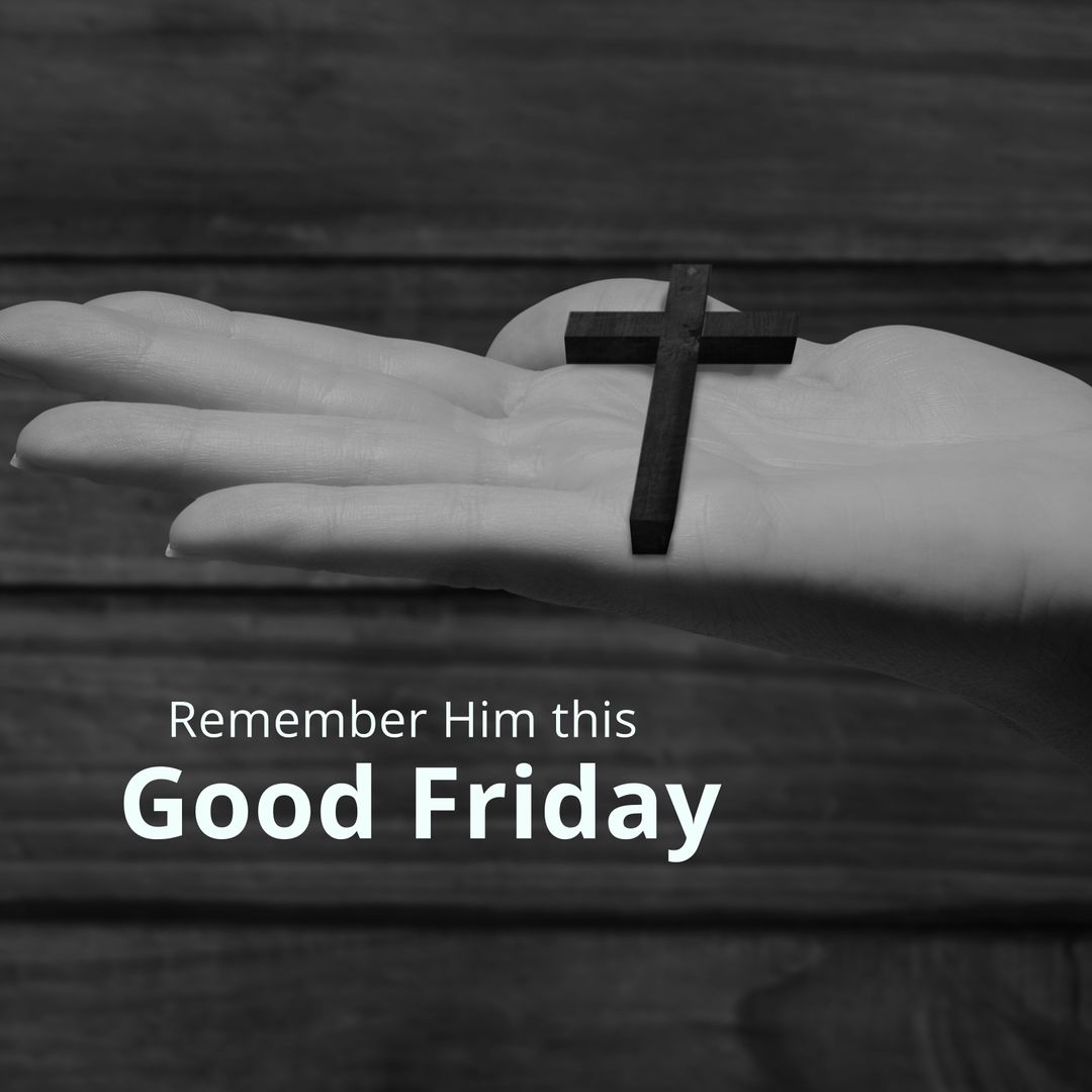 Hand Holding Cross with Good Friday Message