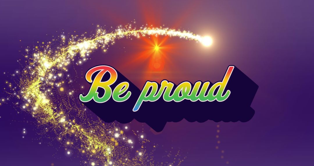 Inspirational Be Proud Typography with Vibrant Glitter Effect