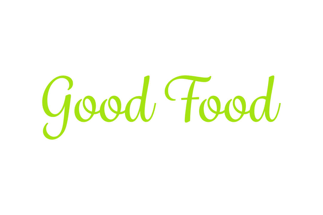 Good Food Text Graphic on Transparent Background