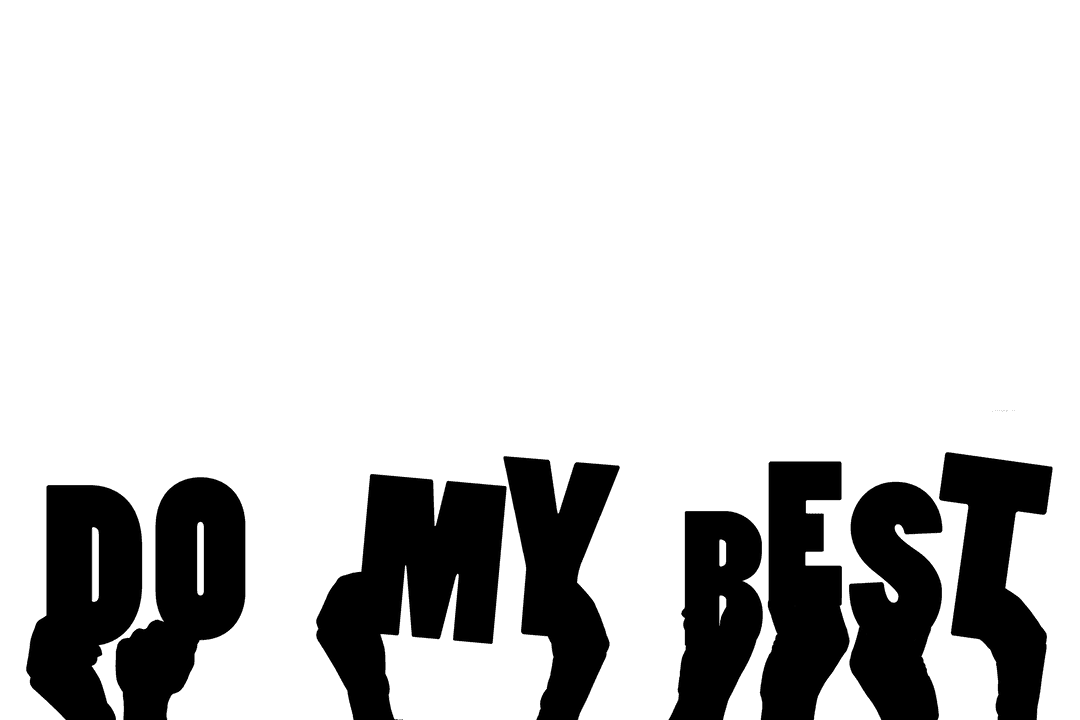 Transparent Digital Hands with Do My Best Text Illustration