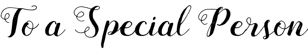 To a Special Person Text with Heart Element on Transparent Background