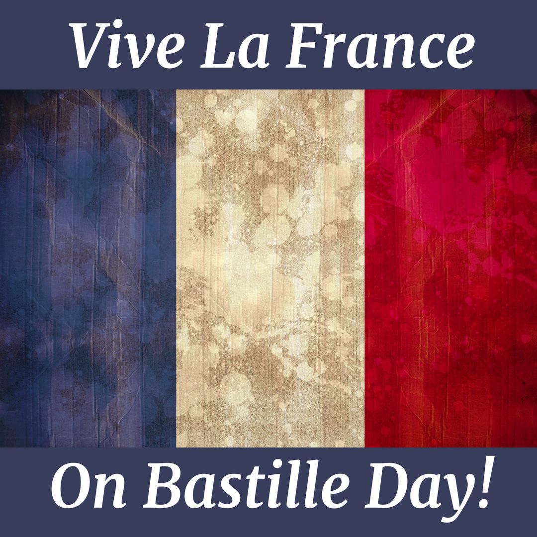 Bastille Day Celebration with French Flag and Patriotic Text