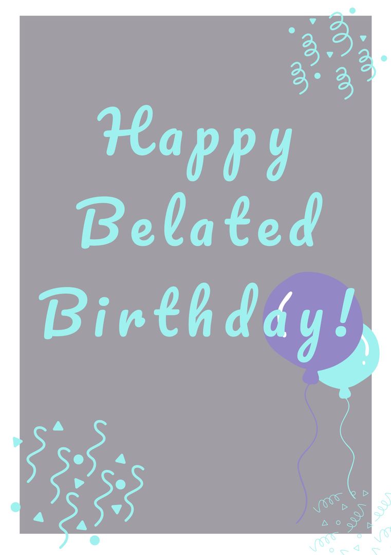 Happy Belated Birthday Balloons and Confetti Greeting Card - Download Free Stock Templates Pikwizard.com