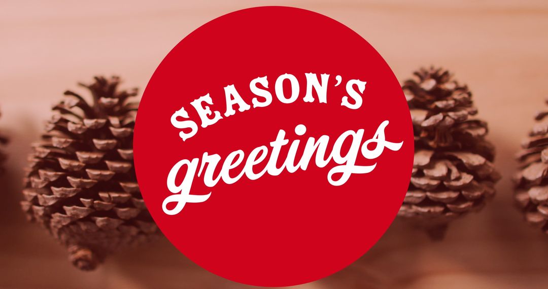 Festive Season's Greetings with Pine Cones