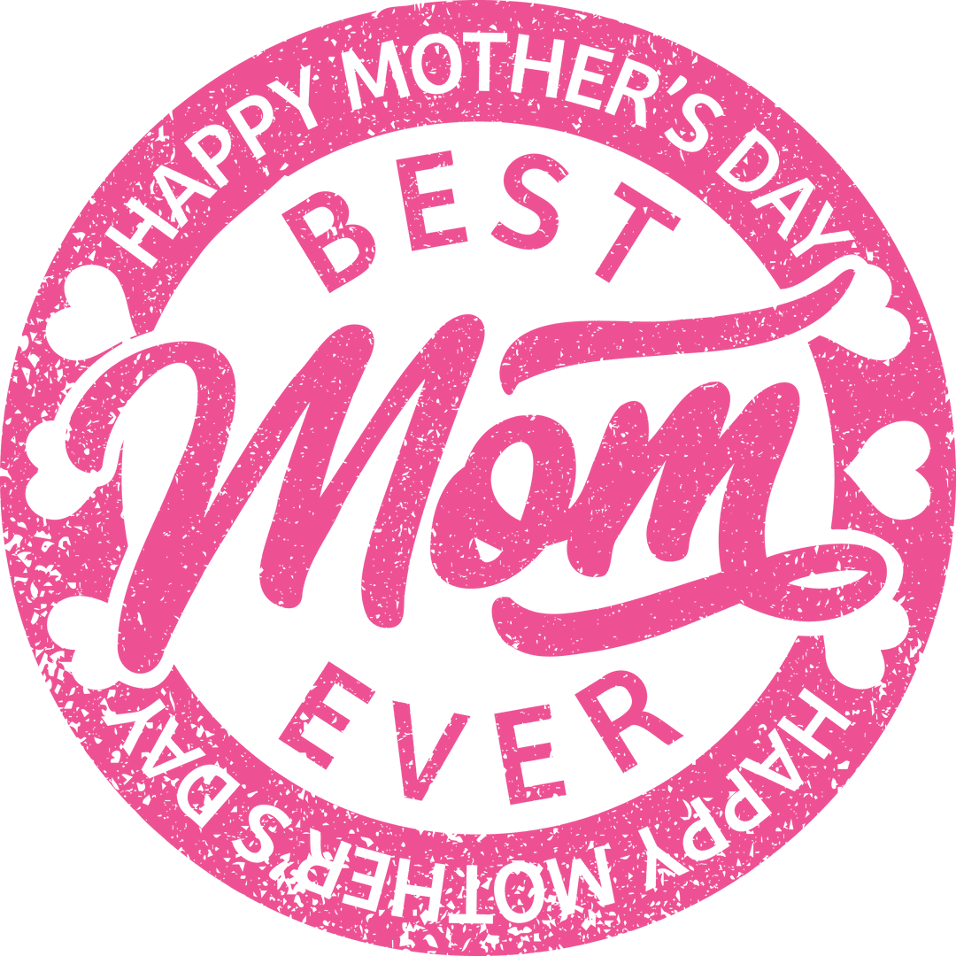 Best Mom Ever Text Pink Circular Design Transparent