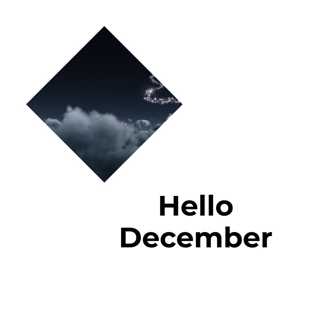 Hello December with Glittering Night Sky and Clouds
