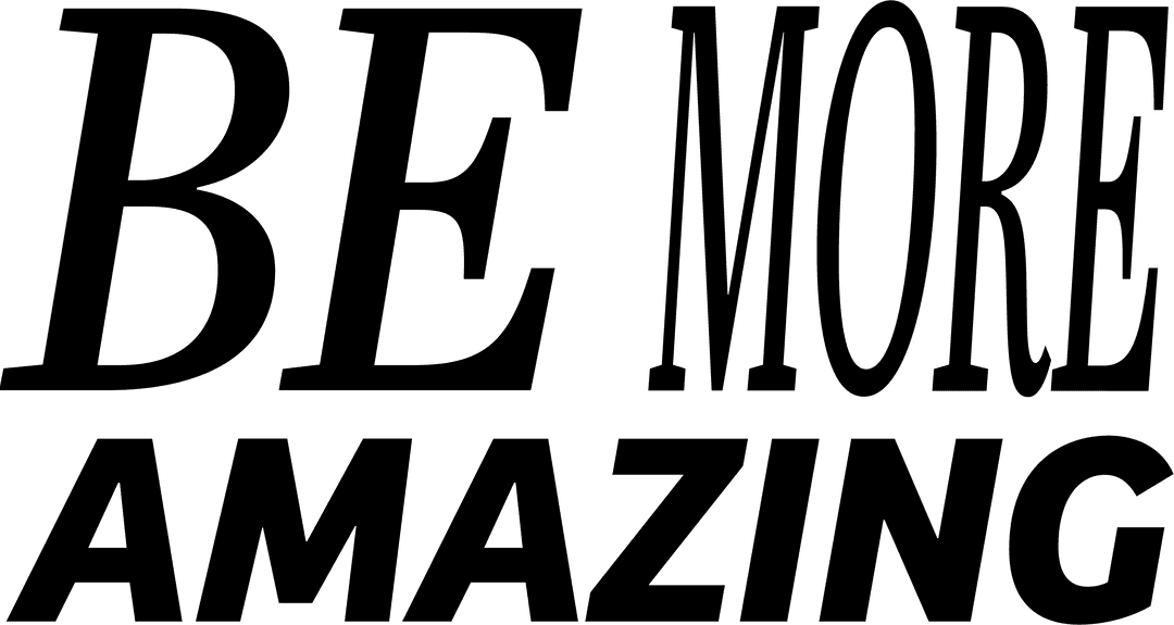 Be More Amazing Motivational Text on Transparent Background