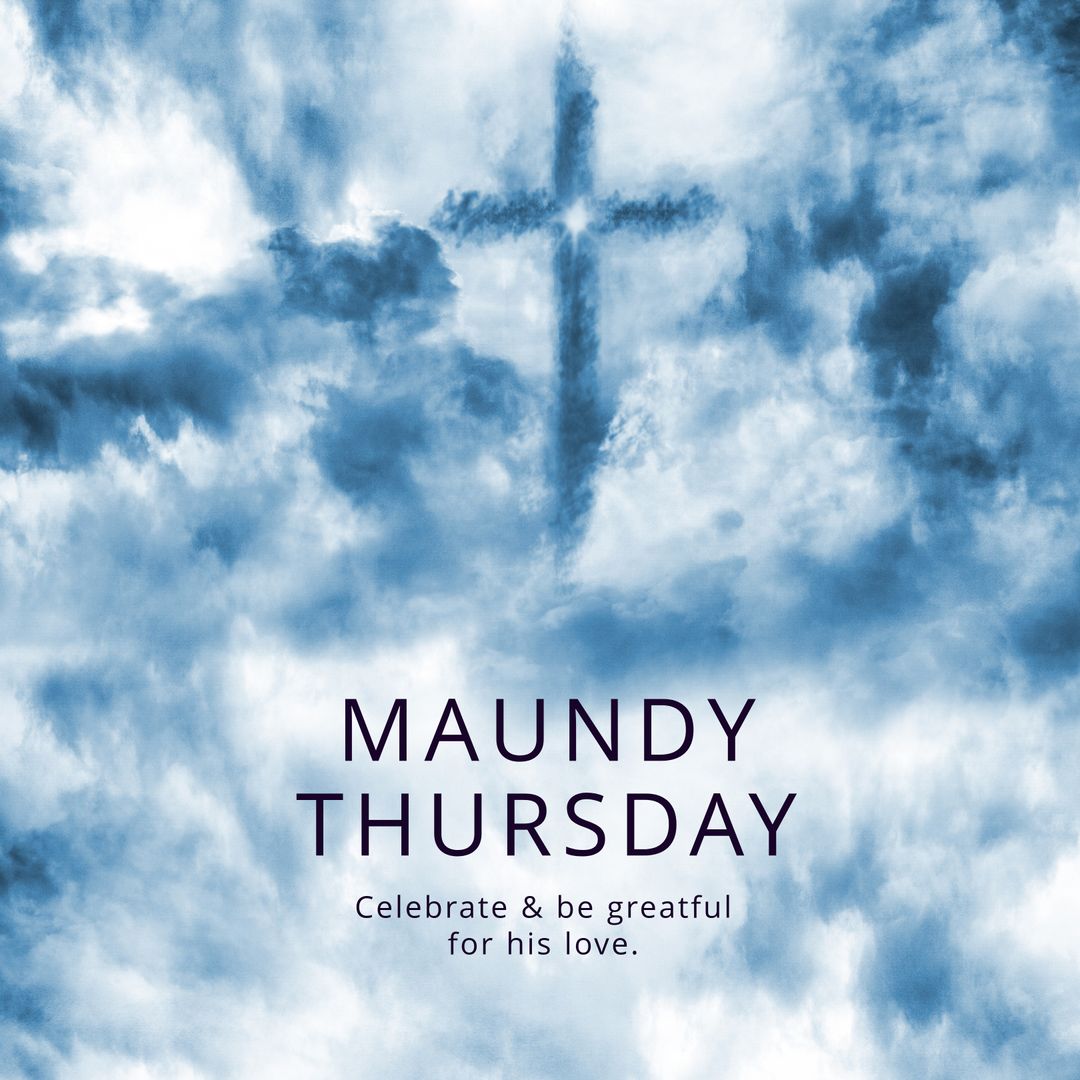 Maundy Thursday Cross and Clouds with Inspirational Text - Download Free Stock Templates Pikwizard.com