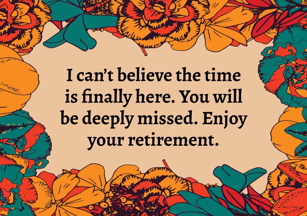 Heartfelt Retirement Message with Vibrant Floral Background - Download Free Stock Templates Pikwizard.com