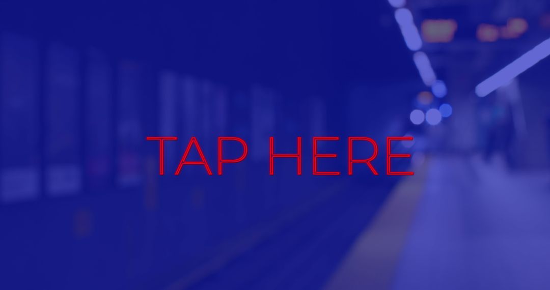 Tap Here Text Over Blurred Underground