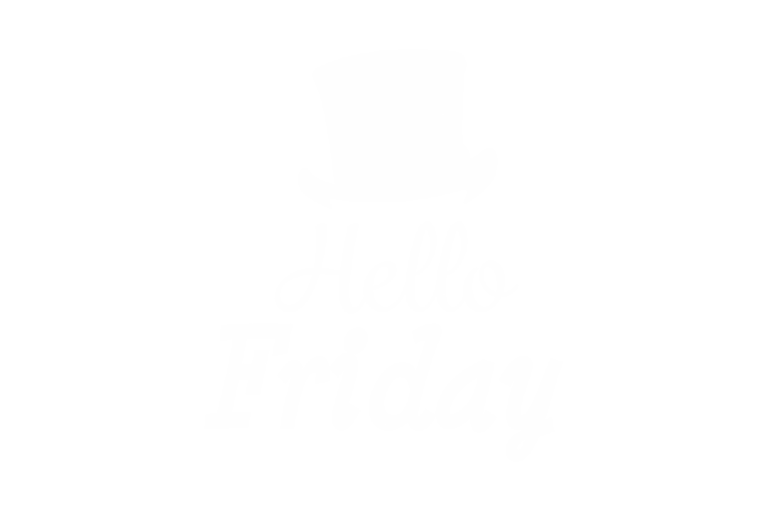 White Hello Friday Text with Top Hat on Transparent Background