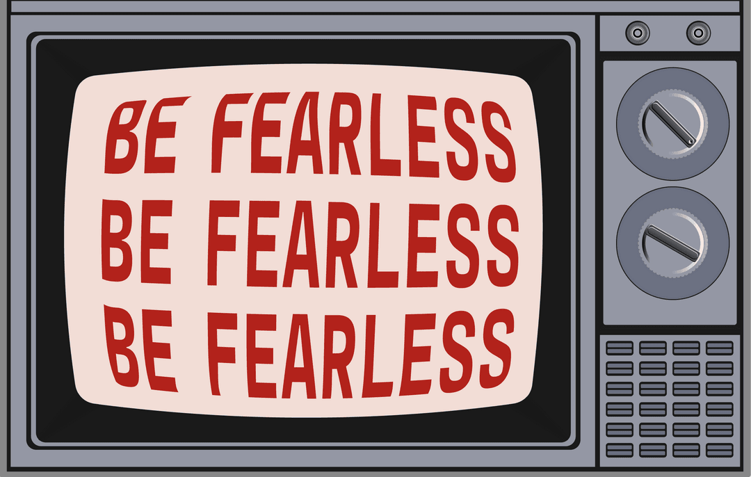 Retro TV Displaying Be Fearless Motivational Message