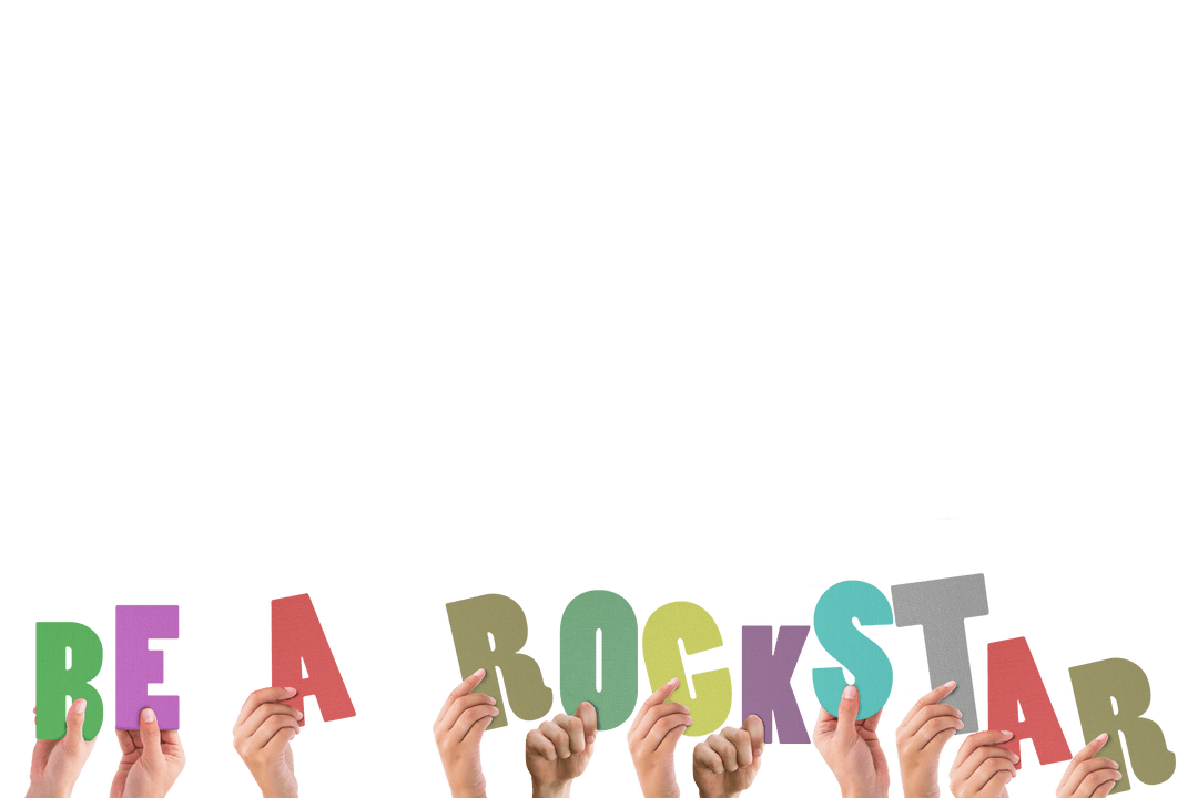 Hands Holding Colorful Be a Rockstar Transparent Letters