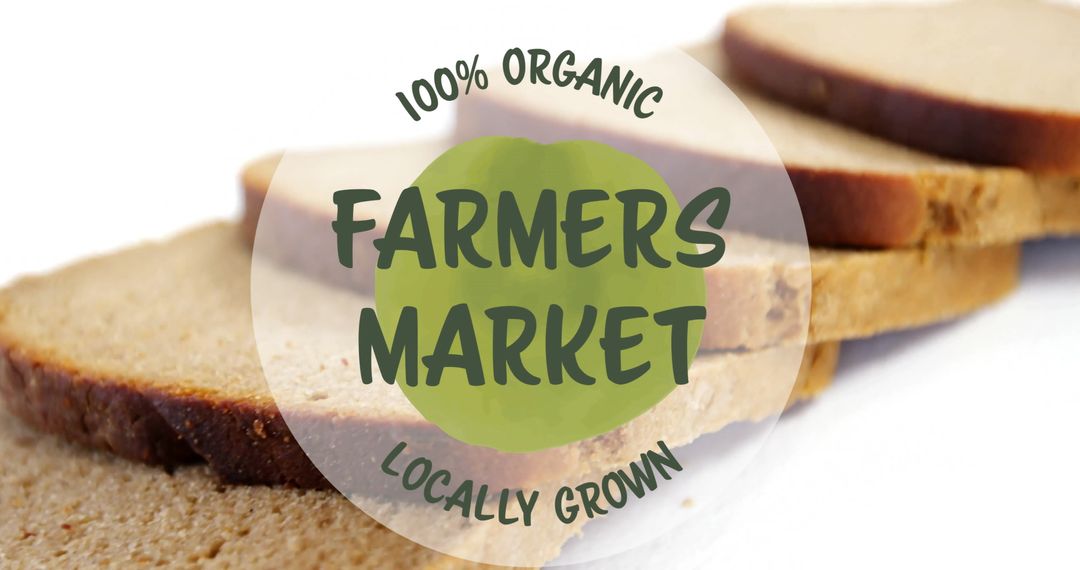 Organic Artisan Bread with Farmers Market and Locally Grown Concept