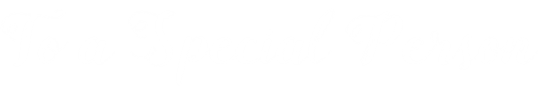 To a Special Person Transparent Valentine Day Text Design