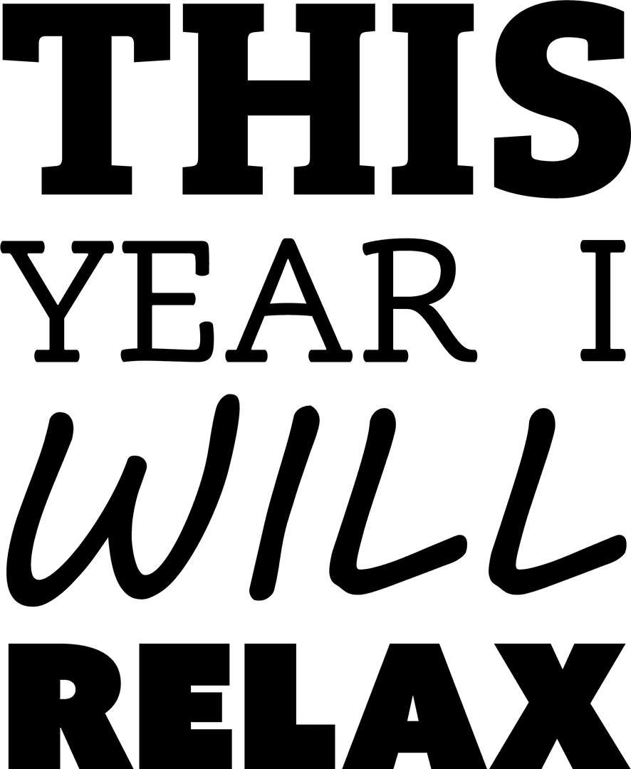 Transparent Illustration: This Year I Will Relax Phrase