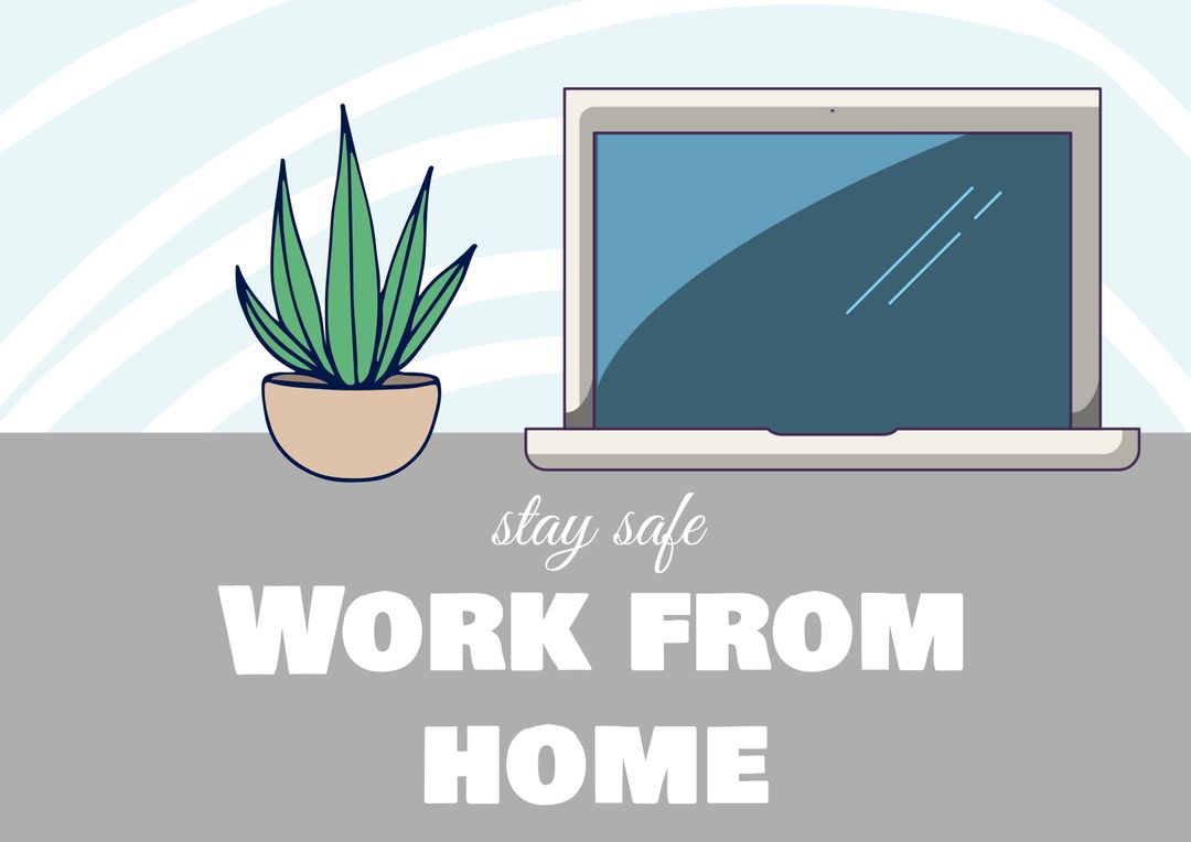 Stay Safe Work from Home Concept with Laptop and Houseplant