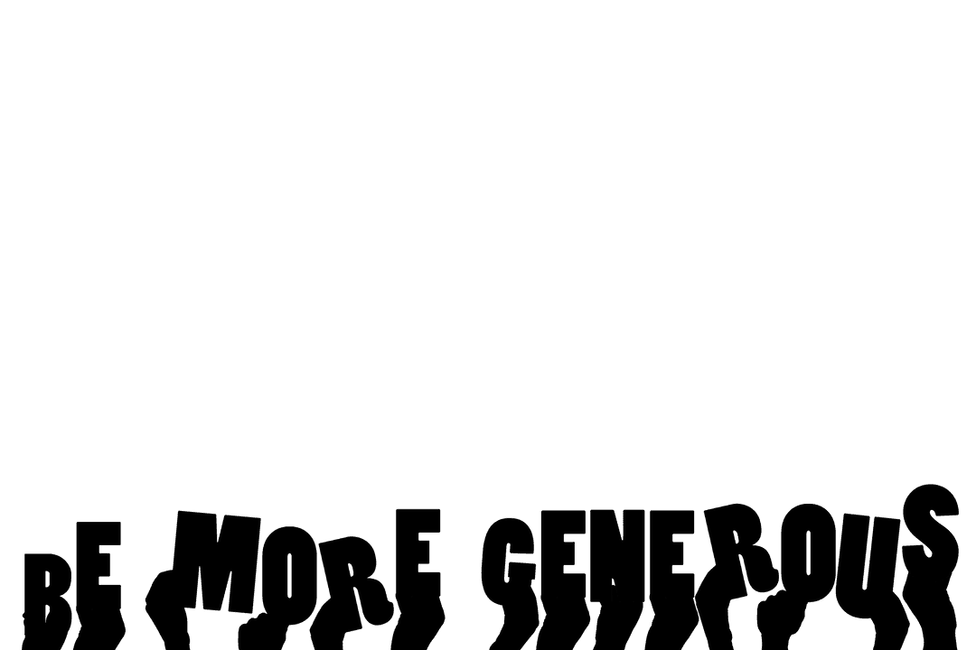 Illustration of Be More Generous Message on Transparent Background