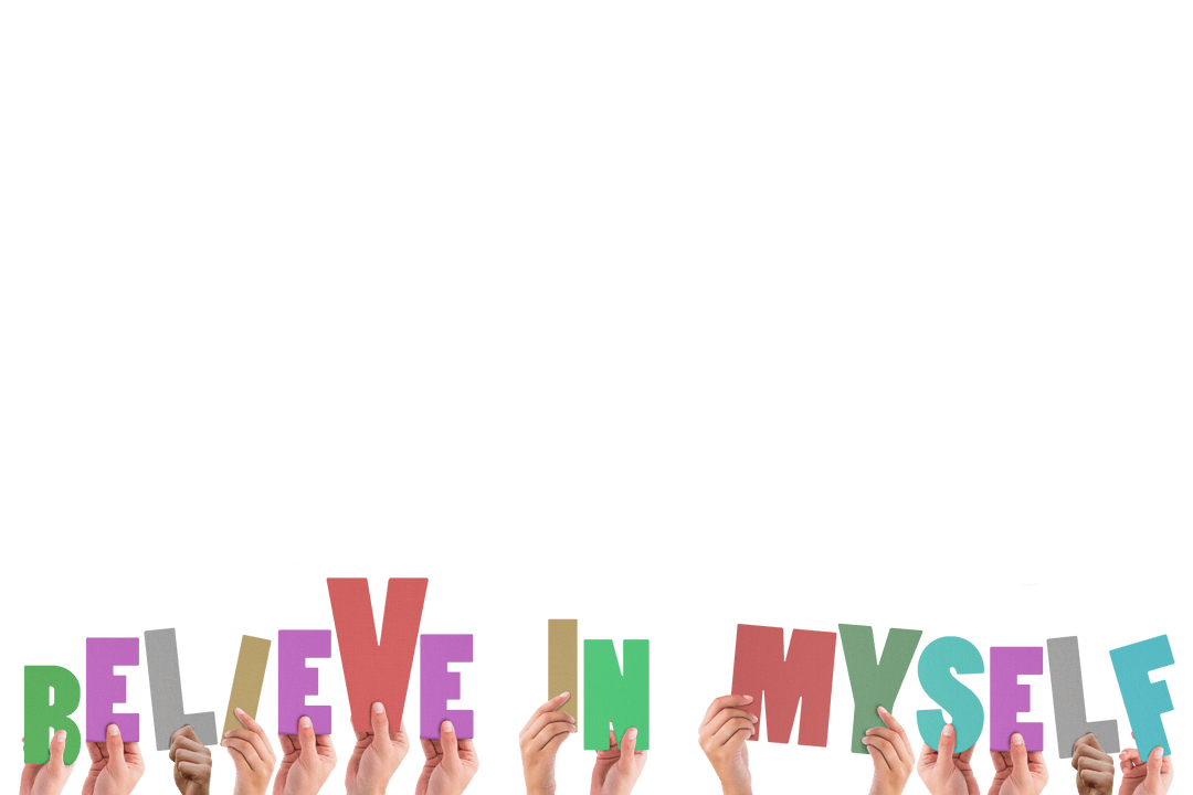 Transparent Hands Holding Colorful Believe in Myself Letters