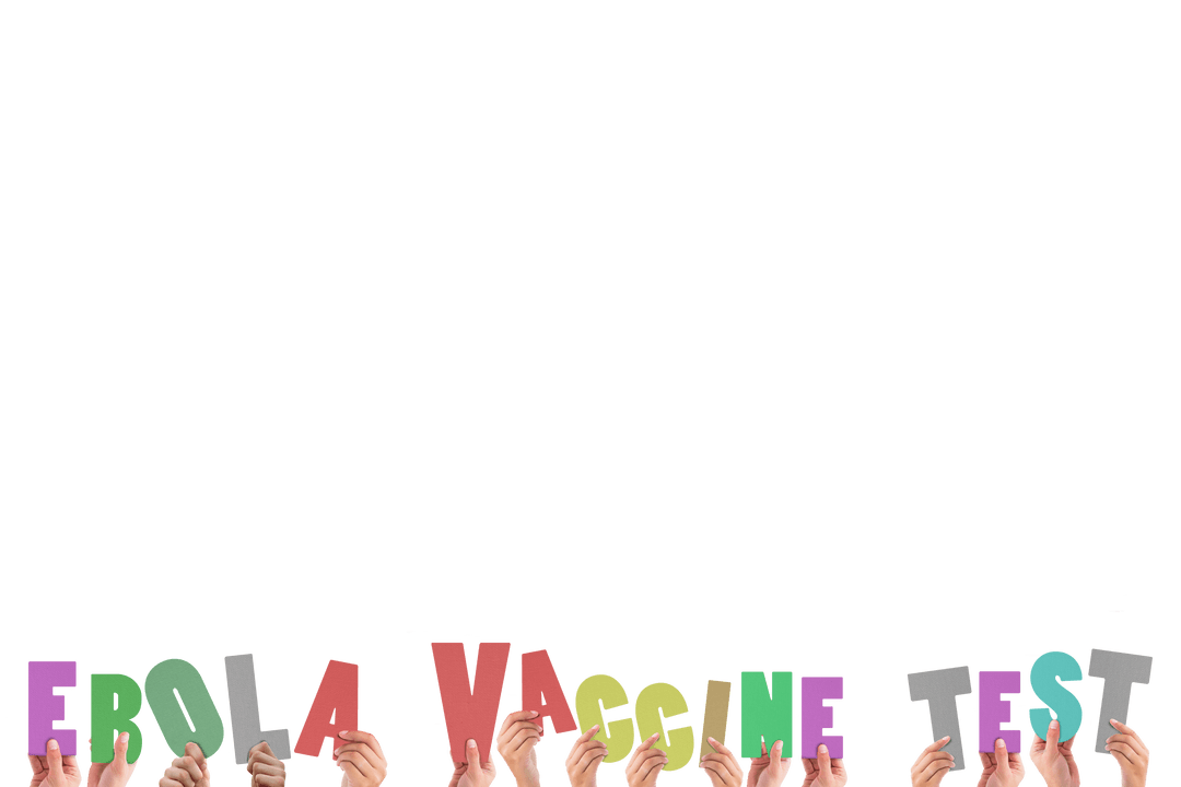Diverse Hands Holding Ebola Vaccine Test Message on Transparent Background