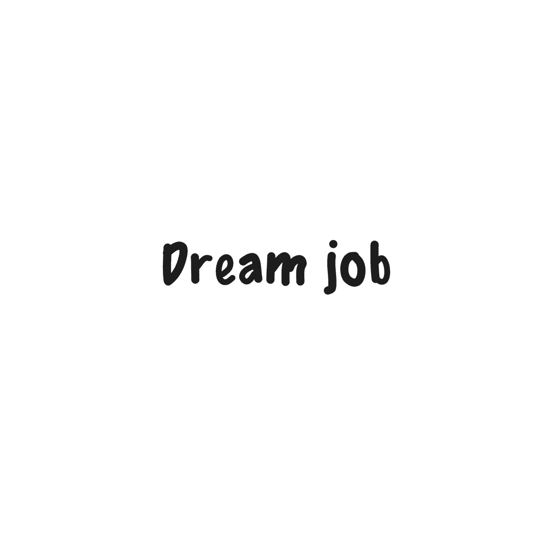 Dream Job Text on Transparent Background Design