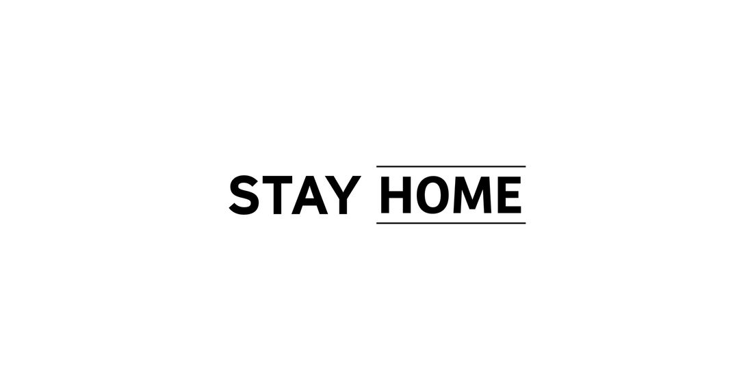 Stay Home Message on White Background for Social Distancing Alert